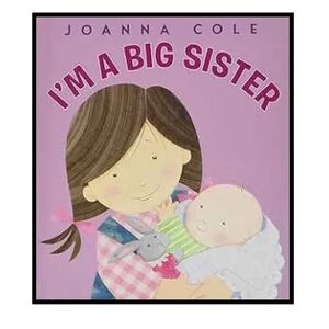 BUNDLE & SAVE🎉 I'm a Big Sister Book by Joanna Cole Little Hardcover